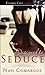 Designed to Seduce