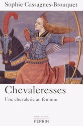 Chevaleresses : une chevalerie au féminin (Paperback)