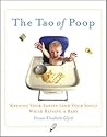 The Tao of Poop: Keeping Your Sanity (and Your Soul) While Raising a Baby