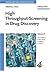 High-Throughput Screening in Drug Discovery (Methods & Principles in Medicinal Chemistry)