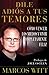 Dile adiós a tus temores (How to Overcome Fear): Como vencer los miedos y vivir completamente feliz (Atria Espanol) (Spanish Edition)