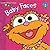 Baby Faces (Sesame Street) (Sesame Beginnings)