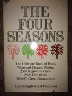 The Four Seasons: The Ultimate Book of Food, Wine and Elegant Dining