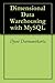 Dimensional Data Warehousing with MySQL (A Tutorial)