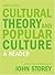 Cultural Theory and Popular Culture: A Reader