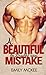 A Beautiful Mistake (Beauti...