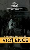 Missions in the Context of Violence Missions in the Context of Violence