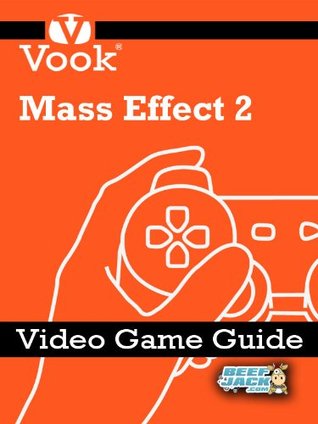 Mass Effect 2: Video Game Guide