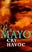 Cry Havoc by J.K. Mayo