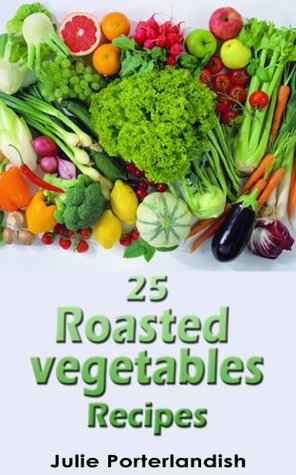 Clean eating for foodies: 25 amazing clean eating recipes under 250 calories! (Kindle Edition)