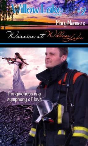 Warrior at Willow Lake (Willow Lake #2)