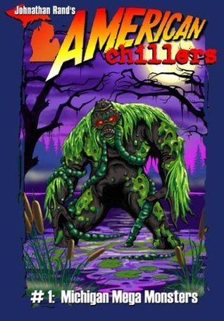 Michigan Mega-Monsters (American Chillers, #1)