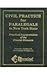 Civil Practice For Paralegals In New York State: Practical Interpretation Of The Crucial Elements