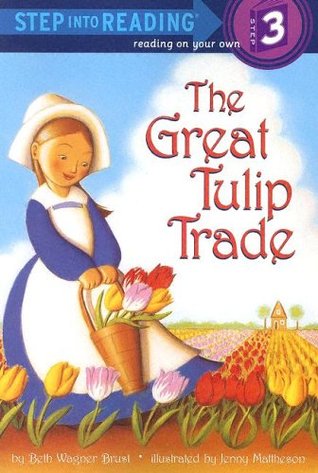 The Great Tulip Trade (Step into Reading, Step 3)