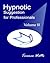 Hypnotic Suggestion for Professionals Vol. II by Terence Watts