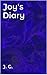 Joy's Diary by J.G.