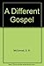 A Different Gospel