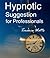 Hypnotic Suggestion for Pro...