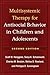 Multisystemic Therapy for Antisocial Behavior in Children and Adolescents