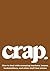 Crap by Erin Elisabeth Conley Crap by Erin Elisabeth Conley