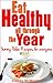 Eat Healthy All through the Year:Yummy Paleo Recipes for everyone