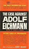 The Case Against Adolf Eichmann