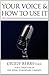Your Voice and How to Use it