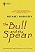 The Bull and the Spear by Michael Moorcock