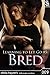 Bred (Learning To Let Go, #5)