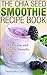 The Chia Seed Smoothie Recipe Book by Samantha Green The Chia Seed Smoothie Recipe Book by Samantha Green