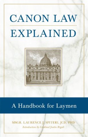 Canon Law Explained: A Handbook for Laymen (Kindle Edition)