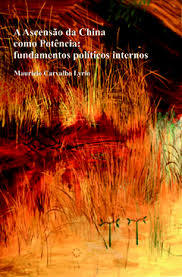 A Ascensão da China como Potência: Fundamentos Políticos Internos