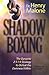 Shadow Boxing by Henry Malone