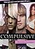 Compulsive: The Complete Collection