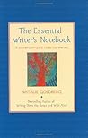 The Essential Writer's Notebook: A Step-by-Step Guide to Better Writing The Essential Writer's Notebook: A Step-by-Step Guide to Better Writing