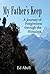 My Father's Keep: A Journey of Forgiveness through the Himalaya