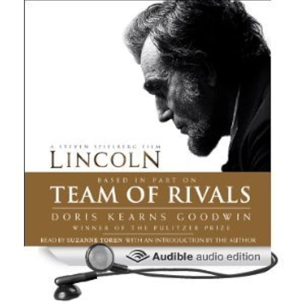 Team of Rivals: The Political Genius of Abraham Lincoln