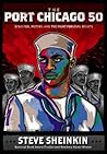 The Port Chicago 50 by Steve Sheinkin
