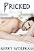 Pricked (Reluctant Gay Paranormal Erotica)
