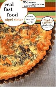 Real Fast Food: 350 Recipes Ready-to-Eat in 30 Minutes