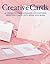 Creative Cards: 40 Projects for Handmade Invitations, Greeting Cards, Gift Wrap and More