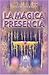 La Mágica Presencia (Spanish Edition)