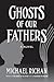 Ghosts of Our Fathers (The River Book 3)