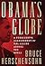Obama's Globe: A President's Abandonment of US Allies Around the World