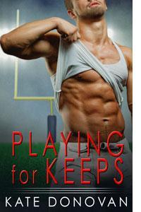 Playing for Keeps (Play Makers #1)