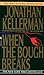 When the Bough Breaks (Alex Delaware, #1) by Jonathan Kellerman