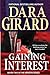 Gaining Interest by Dara Girard Gaining Interest by Dara Girard