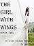 The Girl with Wings, Book Two