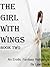 The Girl with Wings, Book Two