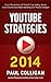 YouTube Strategies 2014: Ma...